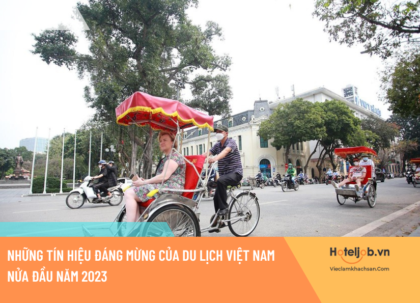 Những tín hiệu đáng mừng của du lịch Việt Nam nửa đầu năm 2023