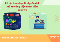 [BẢN TIN SANTA 30 - 8/2022] Lễ hội âm nhạc BridgeFest 2022 và mô tả công việc nhân viên quầy vé