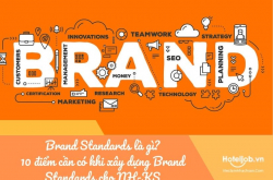 Brand Standards là gì? 10 điểm cần có khi xây dựng Brand Standards cho NH-KS