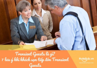 Transient Guests là gì? 7 lưu ý khi khách sạn tiếp đón Transient Guests
