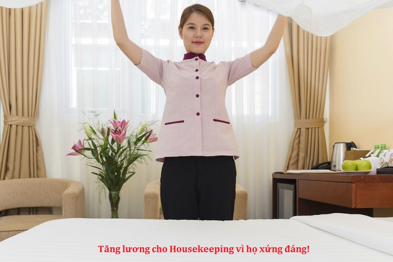 tại sao nên tăng lương và chế độ cho housekeeping
