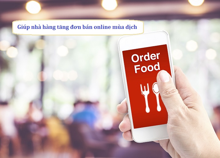 tips hay giúp nhà hàng tăng đơn bán online mùa dịch
