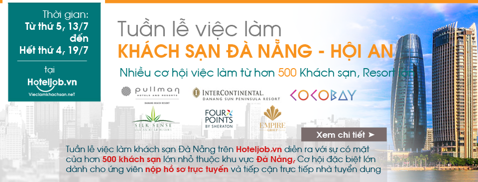 Thêm nhiều cơ hội tuyển dụng nhân tài với “Tuần việc làm khách sạn Đà Nẵng - Hội An”