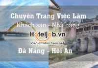 Tin tuyển dụng Hot nhất tuần từ 8/3/2017 – Khu vực Đà Nẵng – Hội An