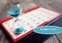 Deadline Là Gì? Deadline Là Gì Trong Khách Sạn?