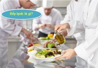 Bếp lạnh là gì? 3 Điều về Bếp lạnh trong khách sạn – nhà hàng bạn cần biết