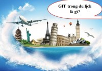 GIT trong du lịch là gì? Và những điều cần biết