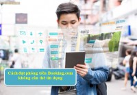 Cách đặt phòng trên Booking không cần thẻ tín dụng