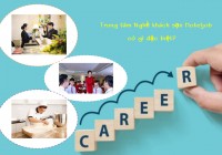 Trung tâm Nghề Khách sạn Hoteljob có gì đặc biệt?