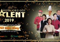 Gửi clip tài năng - săn ngay giải thưởng khủng với Hoteljob Got Talent 2019