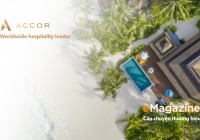 Accor - “Cánh ngỗng Bernache hoang dã” cứ 33 giờ sẽ khai trương một khách sạn mới trên thế giới [Câu chuyện thương hiệu - 01]