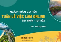 Ngập tràn cơ hội tìm việc như ý với Tuần lễ việc làm online Quy Nhơn - Tuy Hòa 2020