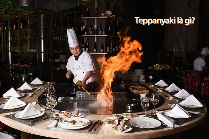 Teppanyaki là gì? Và 7 thông tin hữu ích không phải ai cũng biết