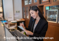 5 Bước chuẩn bị hồ sơ cần thực hiện trước khi khách đến check-in khách sạn