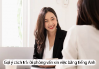 30 câu hỏi và trả lời phỏng vấn xin việc bằng tiếng Anh