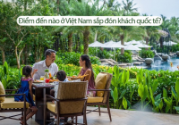 Điểm đến đầu tiên ở Việt Nam sắp thí điểm “hộ chiếu vaccine” - sẵn sàng đón khách quốc tế
