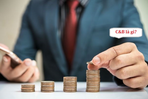 C&B là gì? Đừng bỏ qua 5 thông tin thú vị về nghề C&B