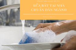 6 bước rửa bát tại nhà chuẩn Steward sành nghề [Series Cẩm nang bỏ túi]