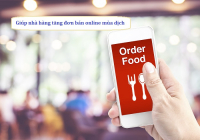 8 Tips hay giúp nhà hàng tăng đơn bán online mùa dịch