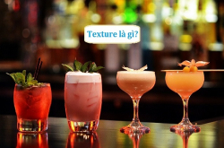 Texture là gì? 10 Nguyên liệu tạo nên Texture trong pha chế cocktail