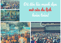 Đã đến lúc mạnh dạn mở cửa du lịch hoàn toàn!