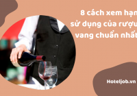 Tiết lộ 8 cách xem hạn sử dụng của rượu vang chuẩn nhất