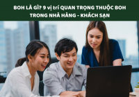 BOH là gì? Tìm hiểu 9 vị trí quan trọng thuộc BOH trong nhà hàng - khách sạn - resort