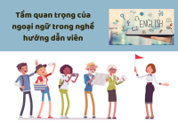 Tầm quan trọng của ngoại ngữ trong nghề HDV