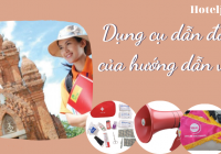 Top 20+ dụng cụ làm việc/ dẫn đoàn của hướng dẫn viên không thể thiếu