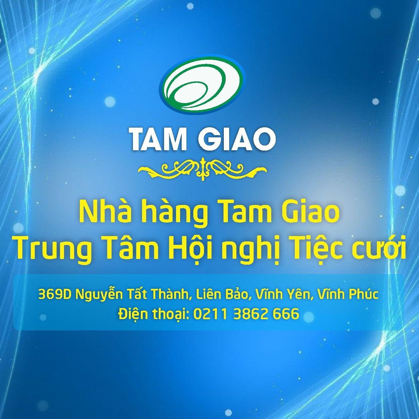 Nhà Hàng Tam Giao - Trung Tâm Hội Nghị Tiệc Cưới