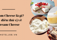 Cream cheese là gì? Tất tần tật 10+ điều thú vị về cream cheese