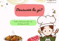 Doneness là gì? 3 điều về Doneness nhân viên nhà hàng nên biết