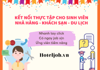 Cực hot - Chương trình Kết nối thực tập cho sinh viên ngành khách sạn, nhà hàng