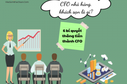 CFO là gì? Tiết lộ 6 bí quyết thăng tiến thành CFO nhà hàng, khách sạn