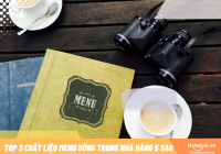 Mách nhỏ top 3 chất liệu Menu thường dùng trong nhà hàng 5 sao