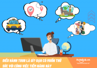 Điều hành tour là gì? Bạn có muốn thử sức với công việc tiềm năng này