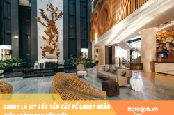 Lobby là gì? Tất tần tật về Lobby nhân viên khách sạn cần biết