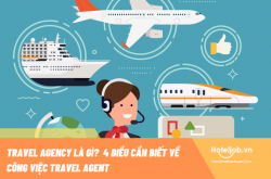 Travel Agency là gì? 4+ điều cần biết về công việc nhân viên Travel Agent