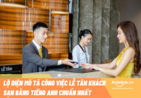 Lộ diện mô tả công việc lễ tân khách sạn bằng tiếng Anh chuẩn nhất