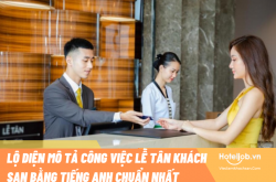 Lộ diện mô tả công việc lễ tân khách sạn bằng tiếng Anh chuẩn nhất