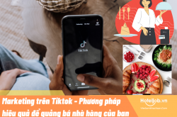 Marketing trên Tiktok - Phương pháp hiệu quả để quảng bá nhà hàng của bạn