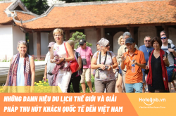 Những danh hiệu du lịch thế giới và giải pháp thu hút du khách quốc tế đến Việt Nam