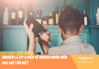 Shaker là gì? 5 Điều về shaker nhân viên pha chế cần biết