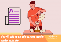 Bí quyết tạo CV xin việc Barista chuyên nghiệp, hoàn hảo