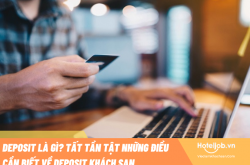 Deposit là gì? Tất tần tật những điều cần biết về tiền deposit khách sạn