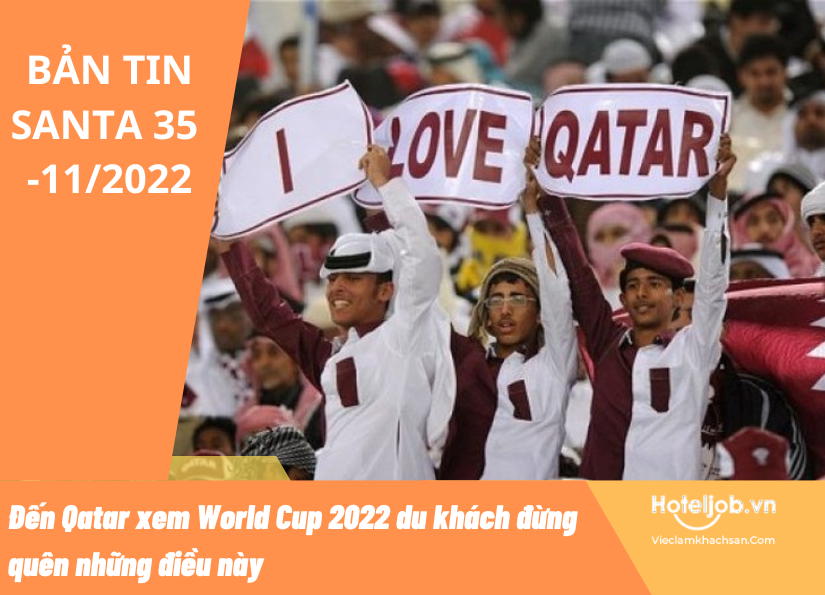 [BẢN TIN SANTA 35 - 11/2022] Đến Qatar xem World Cup 2022 du khách đừng ...
