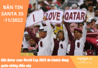 [BẢN TIN SANTA 35 - 11/2022] Đến Qatar xem World Cup 2022 du khách đừng quên những điều này