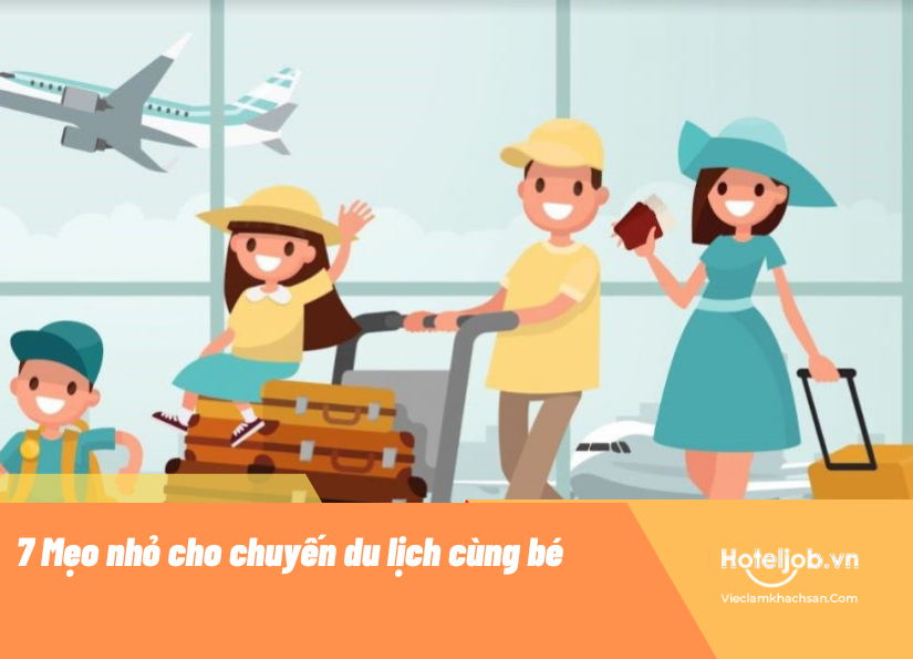 7 Mẹo nhỏ cho chuyến du lịch cùng bé