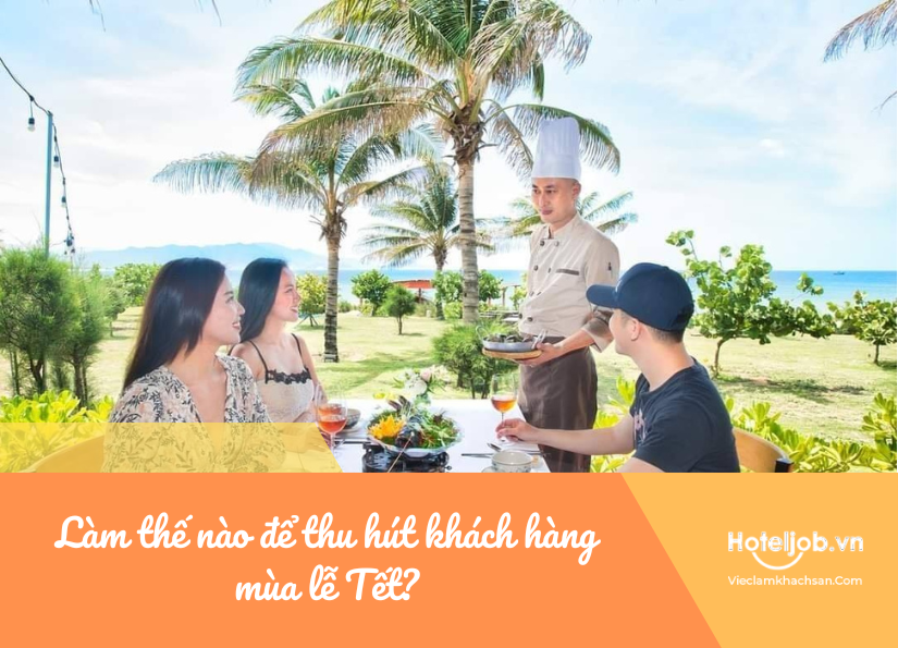 Làm thế nào để thu hút khách hàng mùa Lễ Tết?