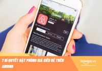 7 bí quyết đặt phòng giá siêu rẻ trên Airbnb